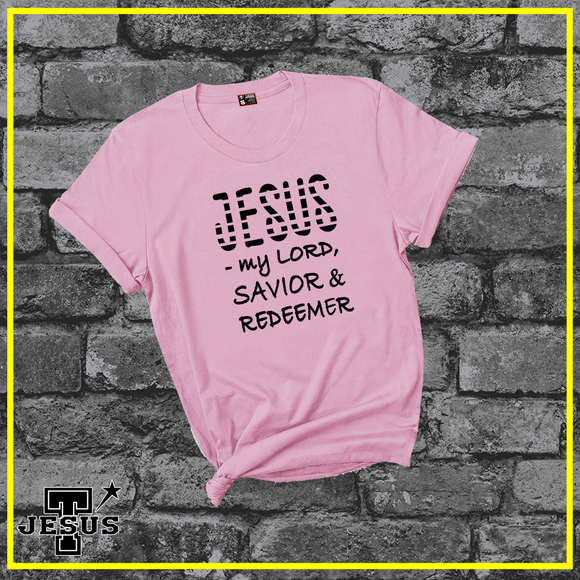 Jesus is my Savior and Redeemer Christian Shirt