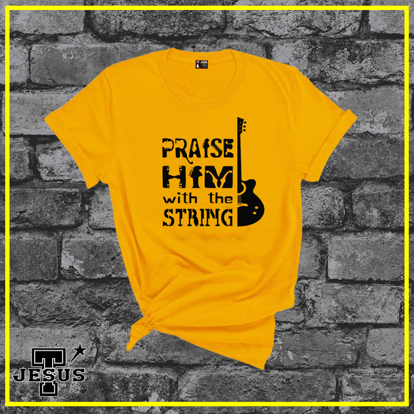 Praise Him with the Strings Christian Shirt