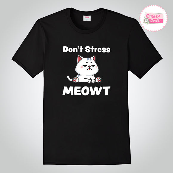 Craezy Crafts I Don't Stress Meowt I Humor Graphic Tee I Best Gift