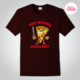 Craezy Crafts I You Wanna Pizza Met I Humor Graphic Tee I Premium Cotton
