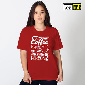 Coffee Person Not Morning Person