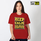 Keep Calm and Drink Coffee