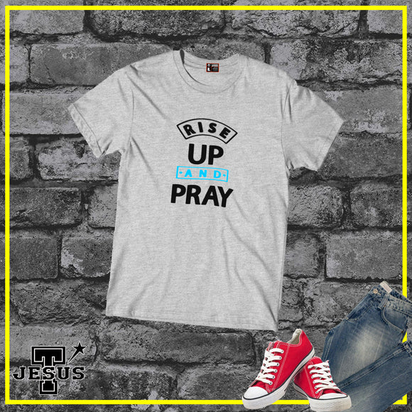 RISE UP AND PRAY Christian Shirt